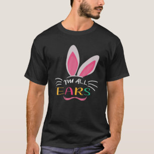 T-shirt Mens Funny All Ears Bunny Citation Pâques Cool Je 