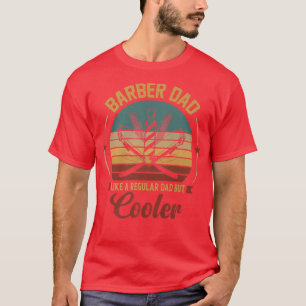 T-shirt Mens Funny Barber Dad Like A Regular Dad But Coole