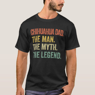 T-shirt Mens Funny Chihuahua Papa L'Homme Mythe Légende Re