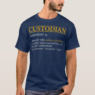 T-shirt Mens Funny CUSTODIAN définition Anniversaire ou ca
