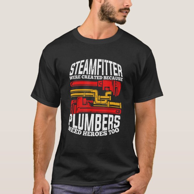 T-shirt Mens Funny Steamfitter Pipefitter (Devant)