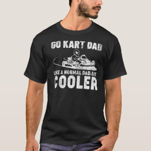 T-shirt Mens Go Kart Papa Comme Un Papa Normal Kart Racing