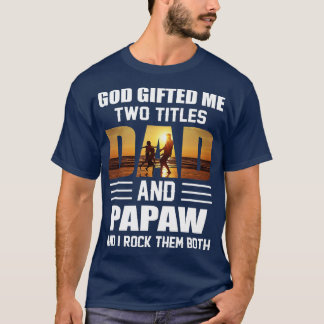 T-shirt Mens God Me Gifted Deux titres Papa et Papaw Funny