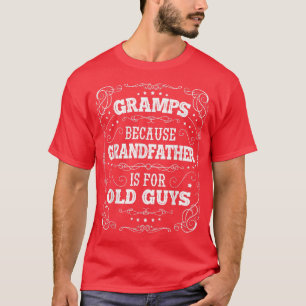 T-shirt Mens Gramps Grand-père est pour Vieux Hommes Père