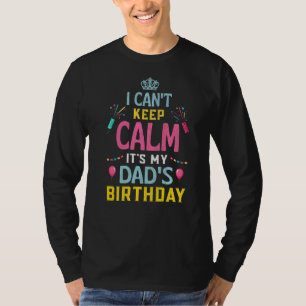 T-shirt Mens I Can't Keep Calm It's Birthday Matc