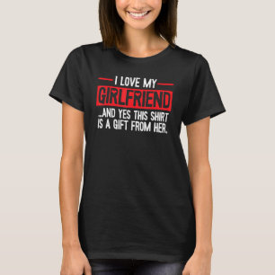 T-shirt Mens I Love My Girlfriend Valentines Day Funny V D