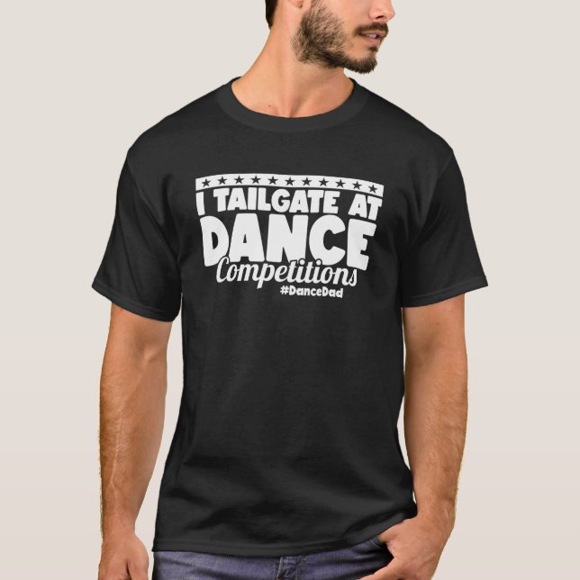 T-shirt Mens I Tailgate At Dance Concours DansePapa Dan (Devant)