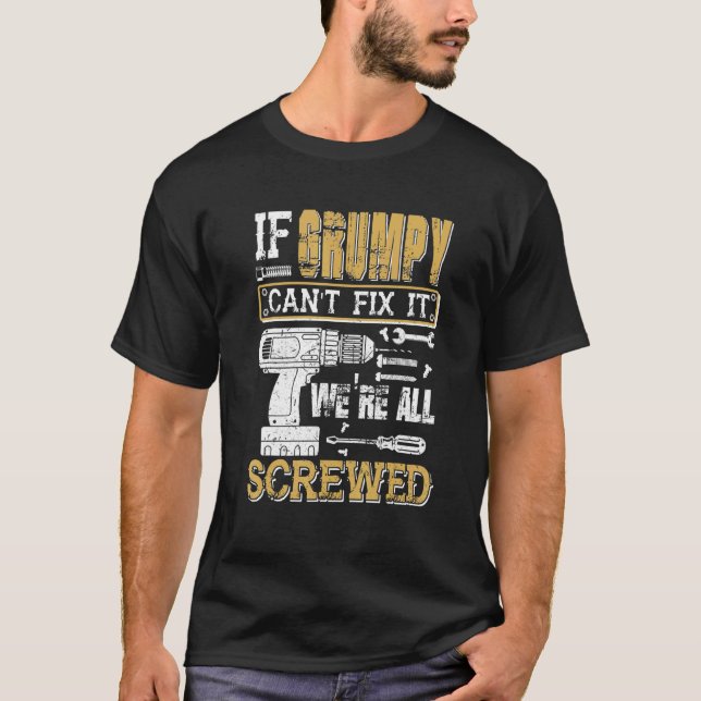 T-shirt Mens If Grumpy Can't Fix It We's All Vide Fat (Devant)