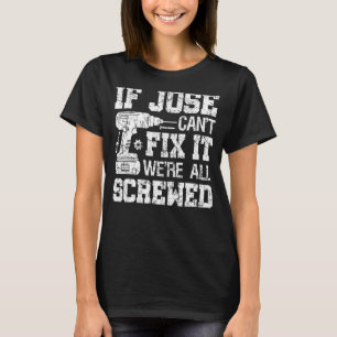 T-shirt Mens If Jose Can't Fix it On est tous vissés