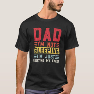 T-shirt Mens I'm Not Sleeping I'm Just Resting My Eyes Fat