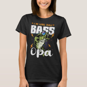 T-shirt Mens I'm One Bad Bass Opa Bass Fishing For Père