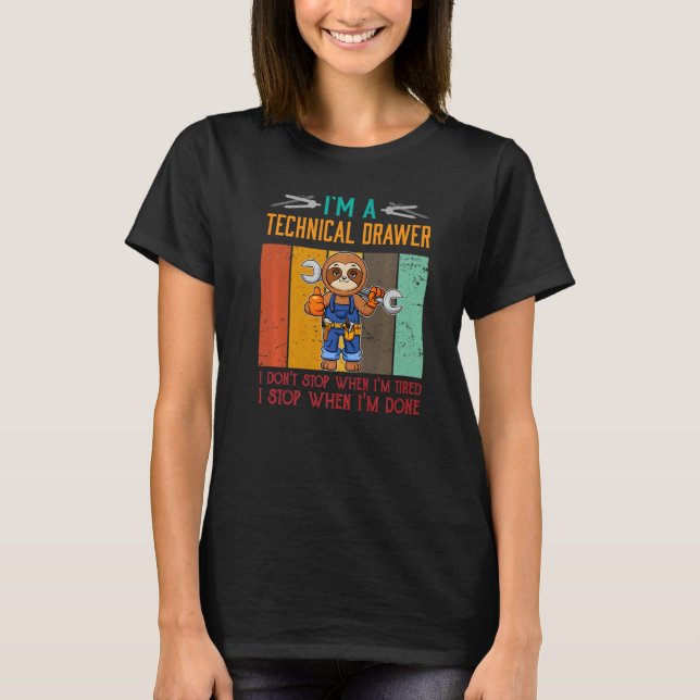 T-shirt Mens I'm Technical Drawer Stop When I'm Done Draft (Devant)