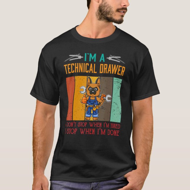 T-shirt Mens I'm Technical Drawer Stop When I'm Done Draft (Devant)