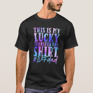 T-shirt Mens IVF Papa C'Est Mon Heureux Jour De Transfert