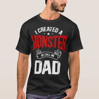 T-shirt Mens J'Ai Créé Un Monstre Qu'Il M'Appelle Papa