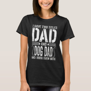 T-shirt Mens J'Ai Deux Titres Papa & Chien Papa Je Les Roc