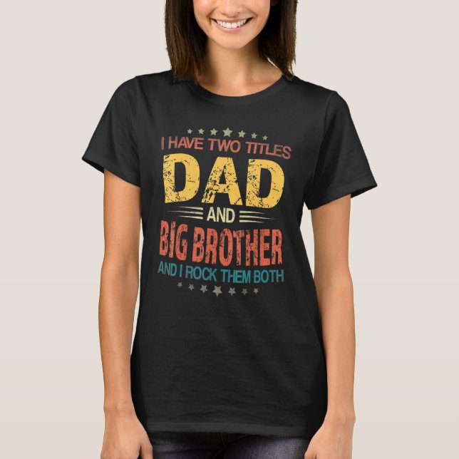 T-shirt Mens J'Ai Deux Titres Papa Et Big Brother Pères (Devant)