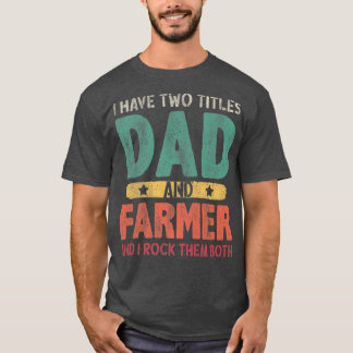 T-shirt Mens J'Ai Deux Titres Papa Et Farmer Vintage Gras