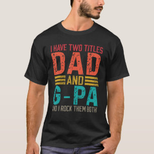 T-shirt Mens J'Ai Deux Titres Papa Et G Pa Papa & G Pa