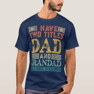 T-shirt Mens J'Ai Deux Titres Papa Et Grand-Père Amusant G