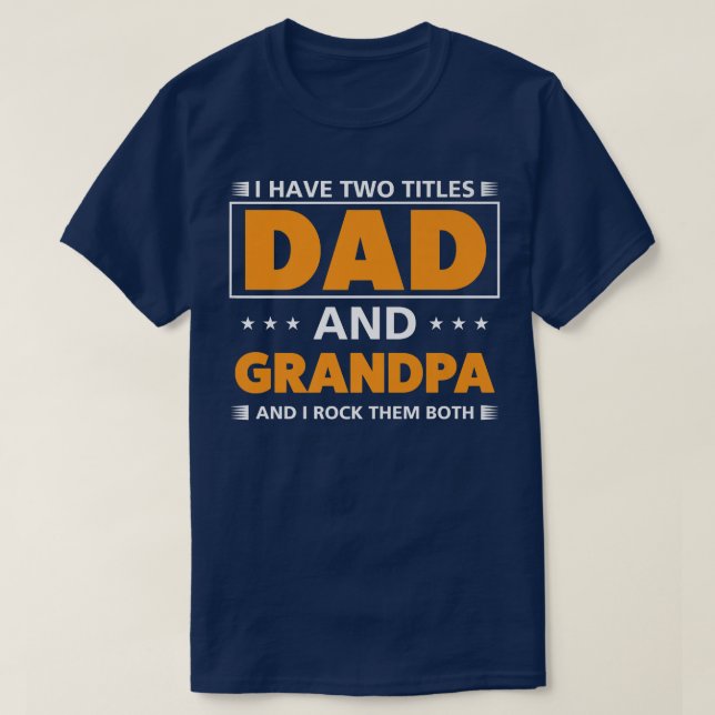 T-shirt Mens j'ai deux titres Papa et Grand-père pour Gran (Design devant)