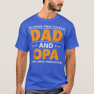 T-shirt Mens J'ai deux titres Papa et Opa pour grand-père 