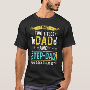 T-shirt Mens J'Ai Deux Titres Papa Et Step-Papa - Pour Fat
