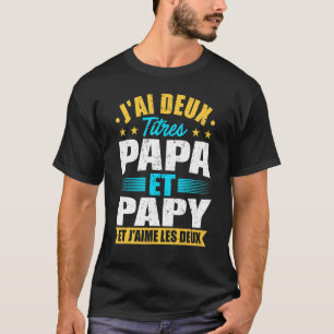 T-shirt Mens J'Ai Deux Traiteurs Papa Et Grand-Papa Humour
