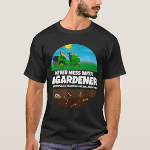 T-shirt Mens Jamais pagaille avec Gardener Men Garden