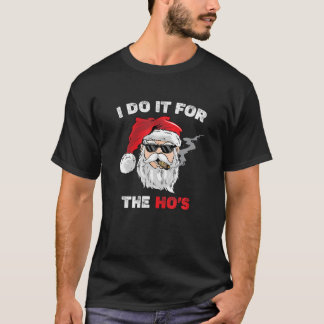 T-shirt Mens Je le fais pour le Chri de Ho's drôle inappro