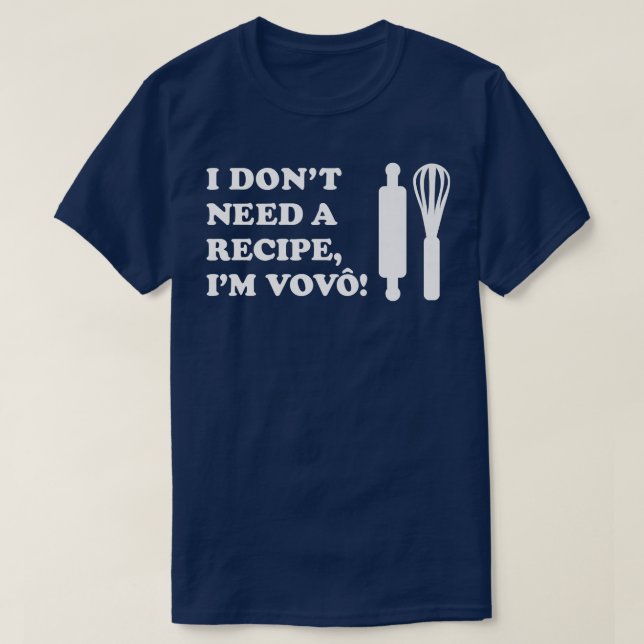 T-shirt Mens Je n'ai pas besoin d'une recette Je suis Vovo (Design devant)