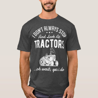 T-shirt Mens Je n'arrête pas toujours de regarder les Trac