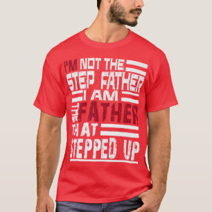 T-shirt Mens Je ne suis pas le Stepfather Je suis le père