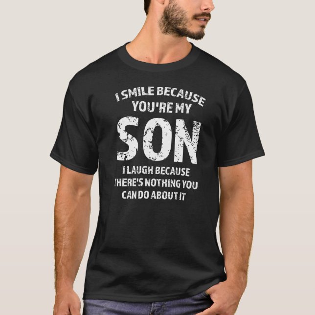 T-shirt Mens je souris parce que vous êtes mon fils père (Devant)
