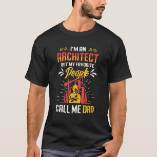 T-shirt Mens Je Suis Architecte Mais Mes Gens Préférés M'A