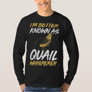 T-shirt Mens Je Suis Mieux Connu Comme Quail Whisperer Qua