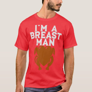 T-shirt Mens Je suis un homme du sein drôle Thanksgiving D