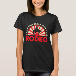 T-shirt Mens Je Vis Ce Rêve Qu'Ils Appelent Rodeo Western 