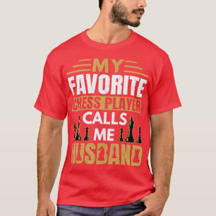 T-shirt Mens Joueur d'échecs favori me traite Mari drôle