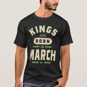 T-shirt Mens Kings Sont Nés En Mars Garçons Anniversaire
