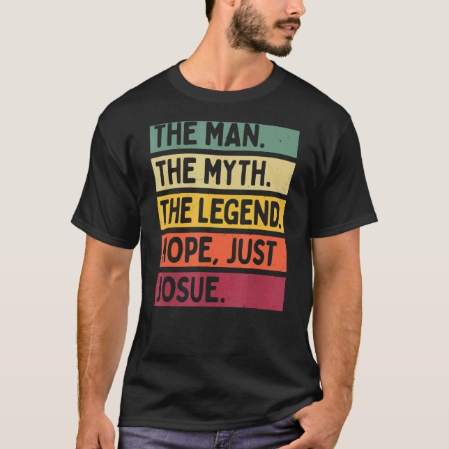 T-shirt Mens L'Homme Le Mythe La Légende Non Juste Josué (Devant)