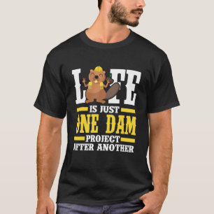 T-shirt Mens Life N'Est Qu'Un Projet De Barrage Après Un A