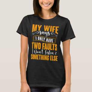 T-shirt Mens Ma Femme Dit Que Je N'Ai Que Deux Faux Père