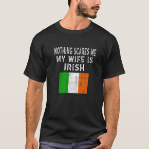 T-shirt Mens Ma Femme Est Irlandaise Rien Ne Me Fait Peur 