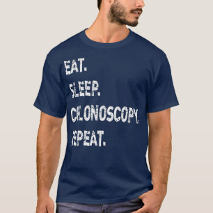 T-shirt Mens Mangent Sleep Colonoscopie Répéter le cadeau 