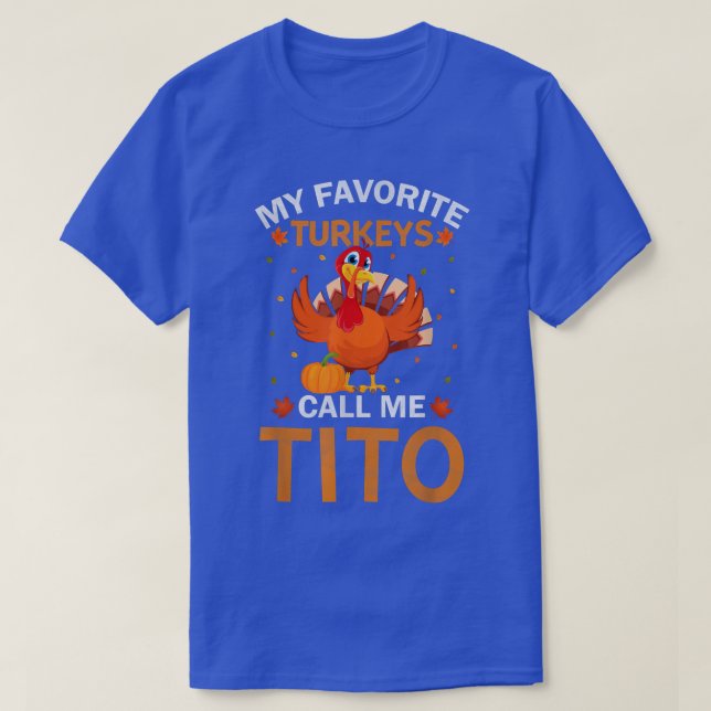 T-shirt Mens Mes Dindons Préférés M'Appelent Tito Drôle Me (Design devant)