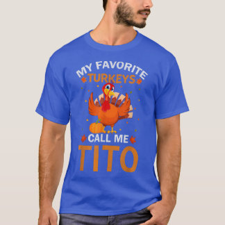 T-shirt Mens Mes Dindons Préférés M'Appelent Tito Drôle Me
