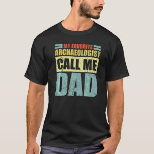 T-shirt Mens Mon Archéologue Préféré M'Appelle Papa Fathe