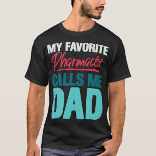 T-shirt Mens Mon pharmacien favori m'appelle Papa Drôle Ph