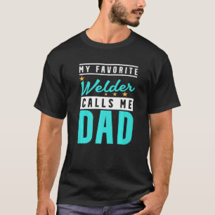 T-shirt Mens Mon Soudeur préféré m'appelle Papa Soudeur Pa